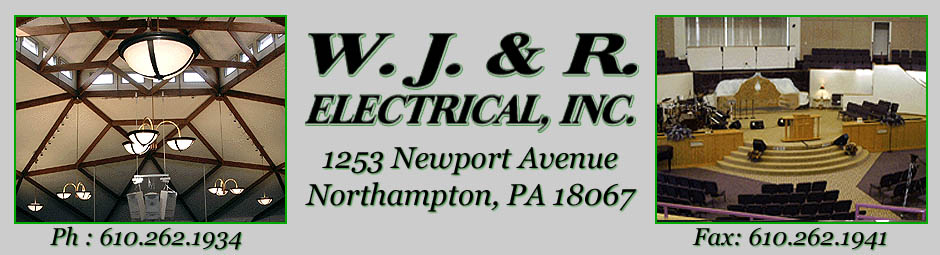 W. J. & R. Electrical Contractors - Lehigh Valley, PA & Surrounding Areas